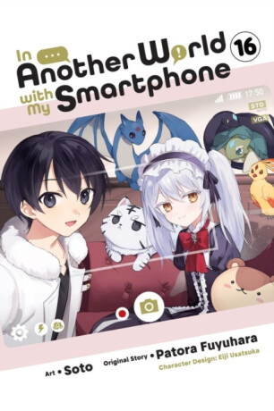 In Another World with My Smartphone, Vol. 16 (manga) - Alexander Keller-Nelson,Soto Soto