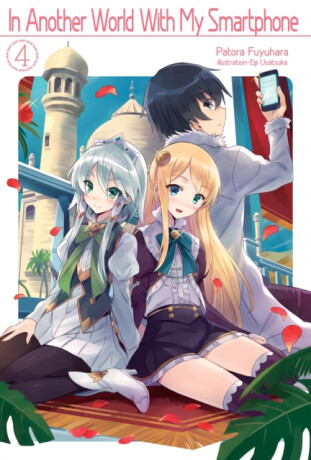 In Another World With My Smartphone: Volume 4 - Patora Fuyuhara