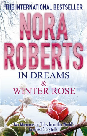 In Dreams & Winter Rose - Nora Robertsová