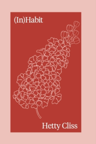 (In)Habit - Hetty Cliss