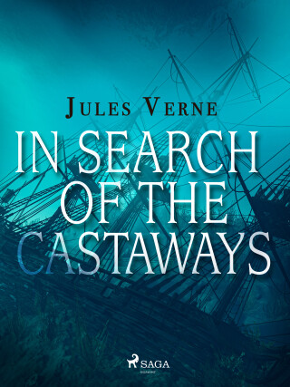 In Search of the Castaways - Jules Verne