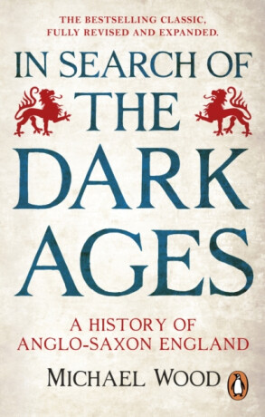 In Search of the Dark Ages - Michael Wood