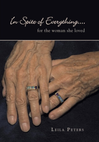 In Spite of Everything... - Leila Peters