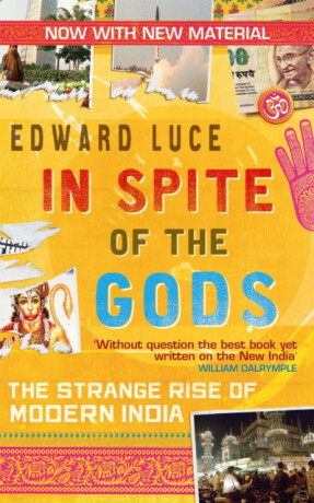 In Spite Of The Gods - Edward Luce