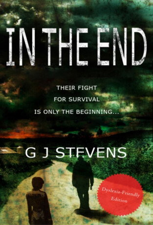 In The End (Dyslexic-friendly edition) - G J Stevens