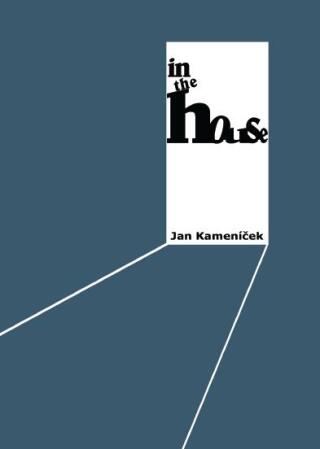 In the House - Jan Kameníček