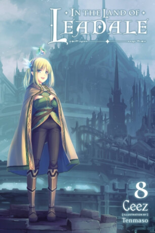 In the Land of Leadale, Vol. 8 (light novel) - Lange Jessica,Ceez Ceez,Tenmaso Ceez