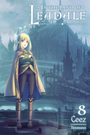 In the Land of Leadale, Vol. 8 (light novel) - Lange Jessica,Ceez Ceez,Tenmaso Ceez