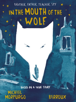 In the Mouth of the Wolf - Michael Morpurgo