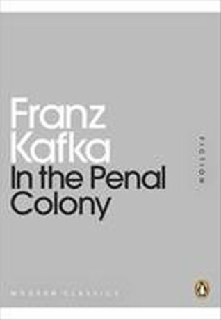 In the Penal Colony - Franz Kafka