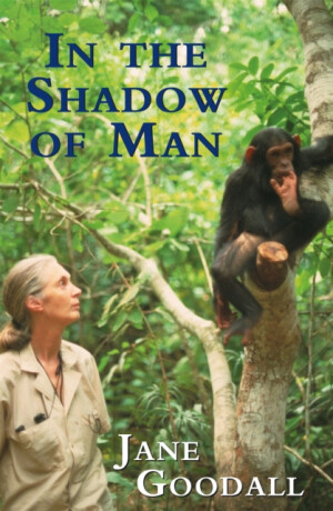 In the Shadow of Man - Jane Goodallová
