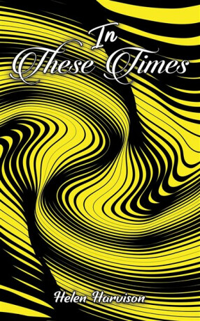 In These Times - Helen Harvison