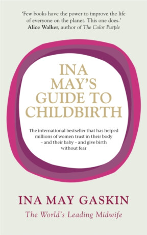 Ina May's Guide to Childbirth - Ina May Gaskinová