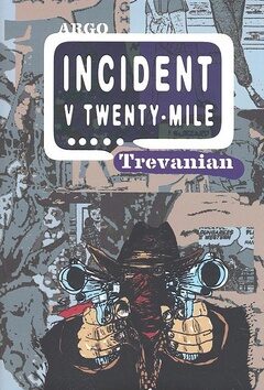 Incident v Twenty-Mile - Trevanian