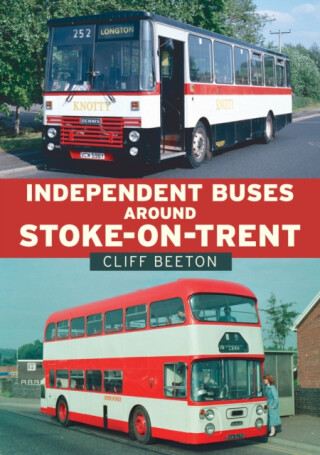 Independent Buses Around Stoke-on-Trent - Cliff Beeton