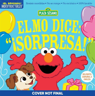 Indestructibles: Sesame Street: Bilingual English/Spanish Elmo dice: Â¡Sorpresa! / Elmo Says Surprise! - Sesame Workshop