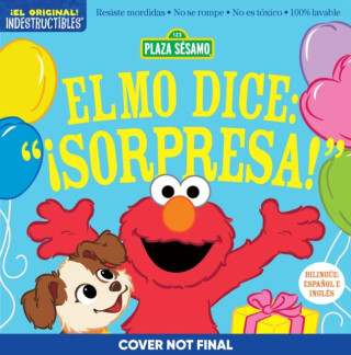 Indestructibles: Sesame Street: Bilingual English/Spanish Elmo dice: Â¡Sorpresa! / Elmo Says Surprise! - Sesame Workshop