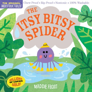 Indestructibles: The Itsy Bitsy Spider - Amy Pixton,Maddie Frost