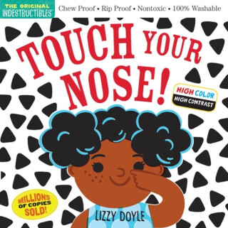 Indestructibles: Touch Your Nose! (High Color High Contrast) - Amy Pixton