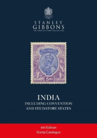 India (including Convention and Feudatory States) - Stanley Gibbons