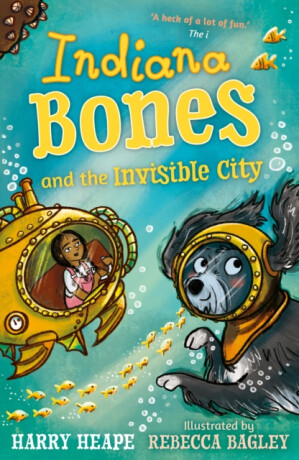 Indiana Bones and the Invisible City - Harry Heape
