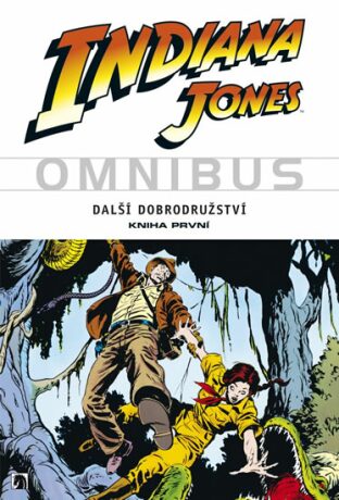 Indiana Jones - Omnibus - Další dobrodružství - kniha první - John Boyne,David Michelinie,Archie Goodwine