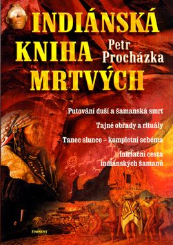 Indiánská kniha mrtvých - Petr Procházka