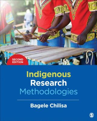 Indigenous Research Methodologies - Bagele Chilisa