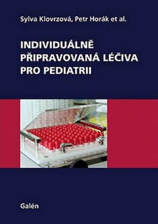 Individuálně připravovaná léčiva pro pediatrii - Sylva Klovrzová