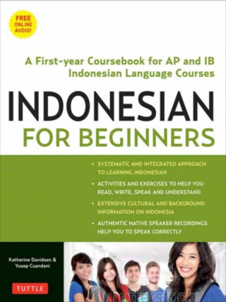 Indonesian for Beginners - Katherine Davidsen,Yusep Cuandani