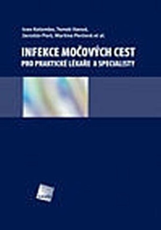 Infekce močových cest pro praktické lékaře a specialisty + CD - Ivan Kolombo
