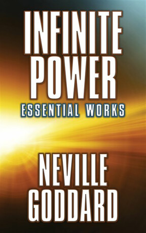 Infinite Power - Neville Goddard