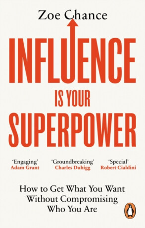 Influence is Your Superpower - Zoe Chance