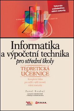 Informatika a výpočetní technika pro SŠ - Pavel Roubal
