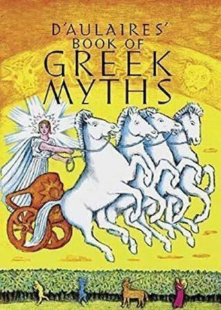 D'Aulaires Book of Greek Myths - D'Aulaire Ingri,D'Aulaire Edgar Parin