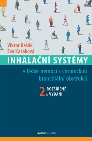 Inhalační systémy v léčbě nemocí s chronickou bronchiální obstrukcí - Viktor Kašák,Eva Kašáková