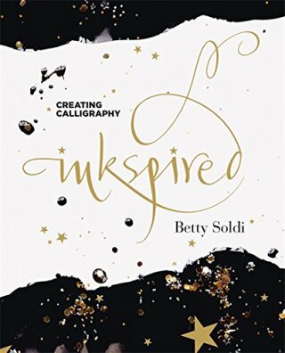 Inkspired: Creating callighraphy - Betty Soldi