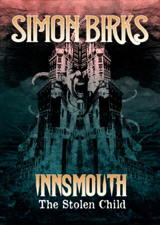 Innsmouth: The Stolen Child - Simon Birks