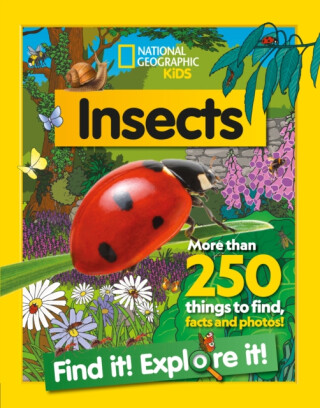 Insects Find it! Explore it! - National National Geographic Kids
