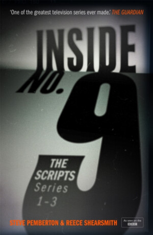 Inside No. 9: The Scripts Series 1-3 - Reece Shearsmith,Steve Pemberton