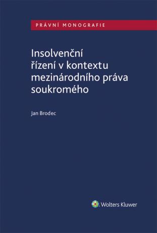Insolvenční řízení v kontextu mezinárodního práva soukromého - Brodec Jan - e-kniha
