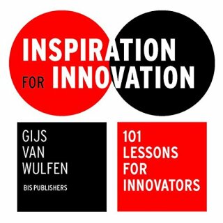 Inspiration for Innovation: 101 Lessons for Innovators - van Wulfen