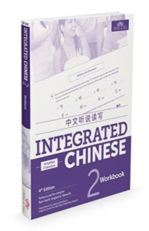 Integrated Chinese Level 2 - Workbook (Simplified characters) - Tao-Chung Yao,Yuehua Liu,Nyan-Ping Bi