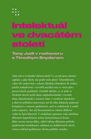 Intelektuál ve dvacátém století - Timothy Snyder,Tony Judt
