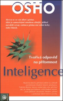 Inteligence - Tvořivá odpověď na přítomnost - Osho Rajneesh