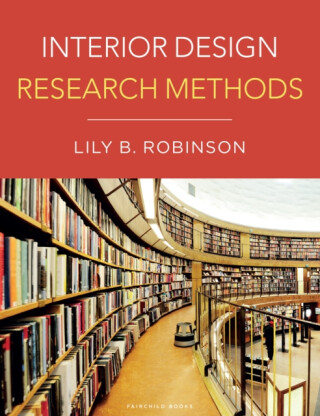 Interior Design Research Methods - Dr. Lily B.  Robinson