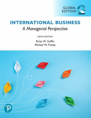International Business: A Managerial Perspective, Global Edition - Michael Pustay,Ricky Griffin