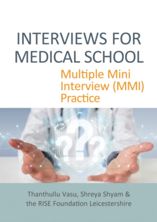 INTERVIEWS FOR MEDICAL SCHOOL - Shreya Shyam,Thanthullu Vasu