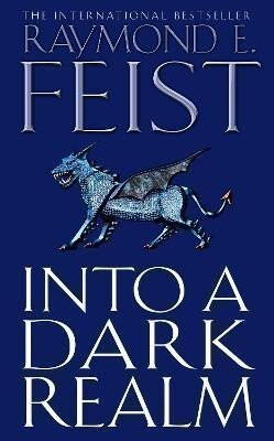 Into a Dark Realm - Raymond Elias Feist