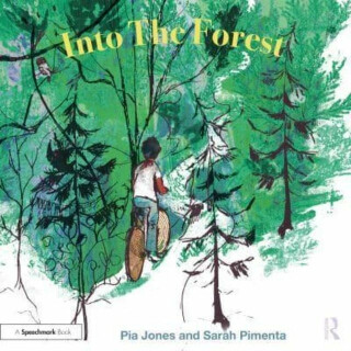Into The Forest - Pia Jones,Sarah Pimenta